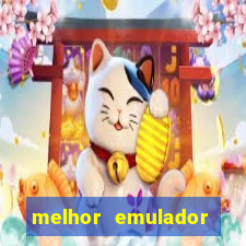 melhor emulador para pc fraco